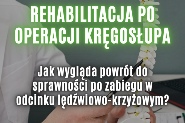 rehabilitacja po operacji kręgosłupa