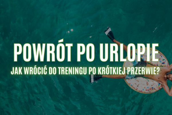 powrót do treningu po wakacjach
