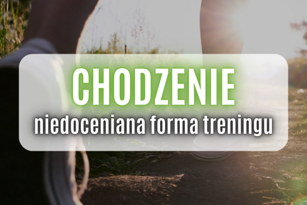 chodzenie jako aktywność fizyczna